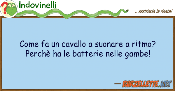 Indovinelli fa cavallo suonare ritmo? pe