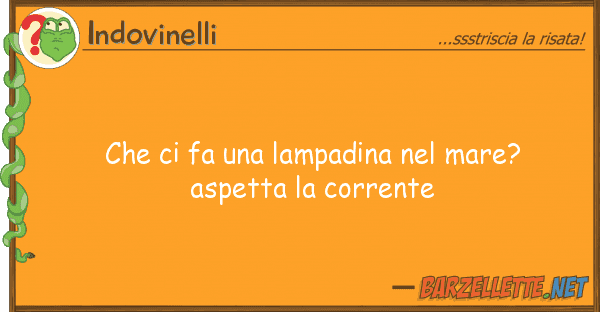 Indovinelli fa lampadina mare? aspett
