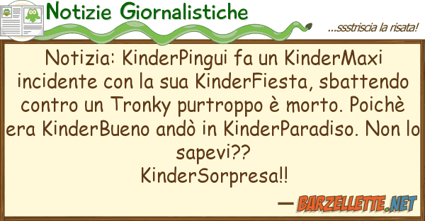 Notizie Giornalistiche notizia: kinderpingui fa kindermaxi