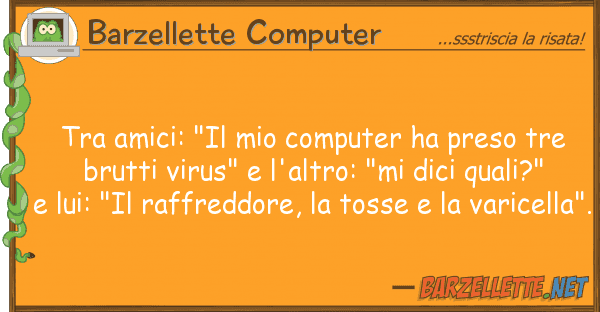 Barzellette Computer amici: "il computer ha preso tre