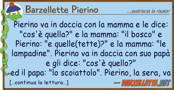 Barzellette Pierino pierino va doccia mamma d