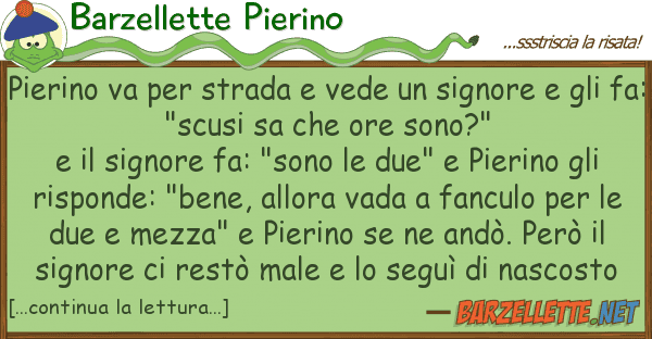 Barzellette Pierino pierino va strada vede signore