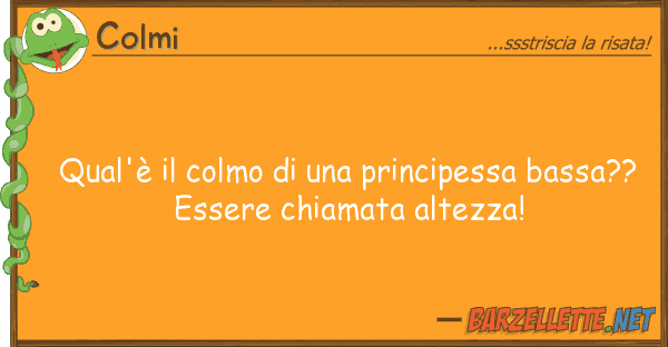 Colmi qual'è colmo principessa bass