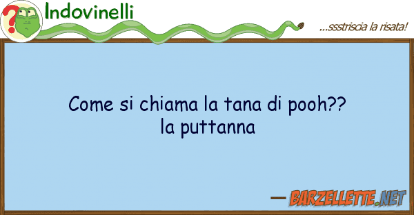 Indovinelli chiama tana pooh?? putt