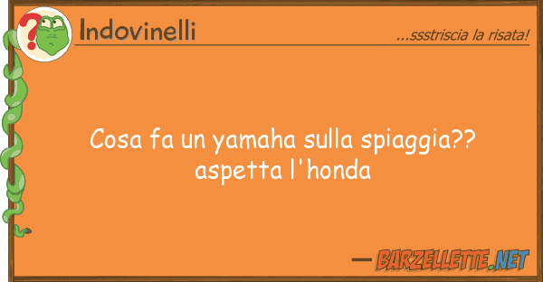 Indovinelli cosa fa yamaha spiaggia?? aspet