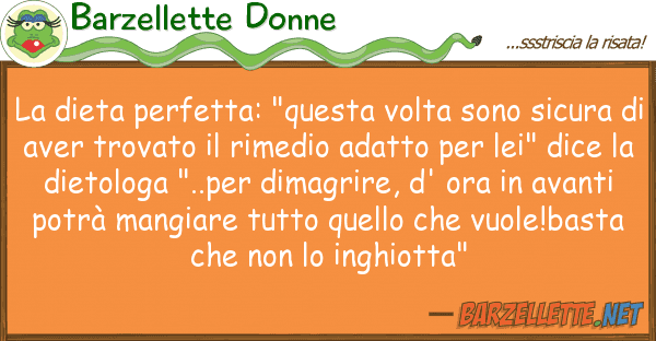 Barzellette Donne dieta perfetta: "questa volta sono
