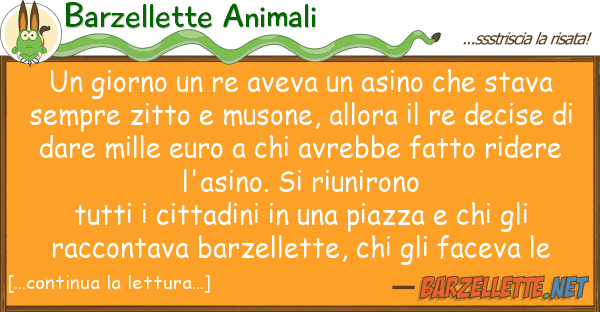 Barzellette Animali giorno re aveva asino stava