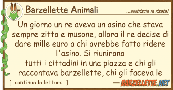 Barzellette Animali giorno re aveva asino stava