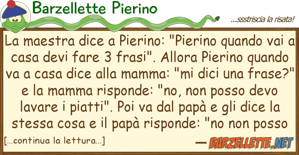 Barzellette Pierino maestra dice pierino: "pierino quan