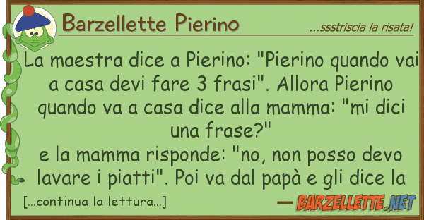Barzellette Pierino maestra dice pierino: "pierino quan