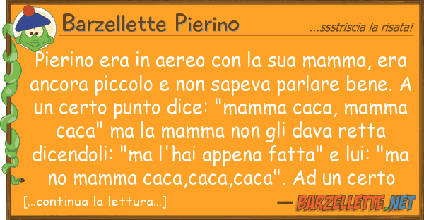 Barzellette Pierino pierino era aereo mamma,