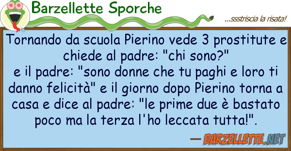 Barzellette Sporche tornando scuola pierino vede 3 prosti