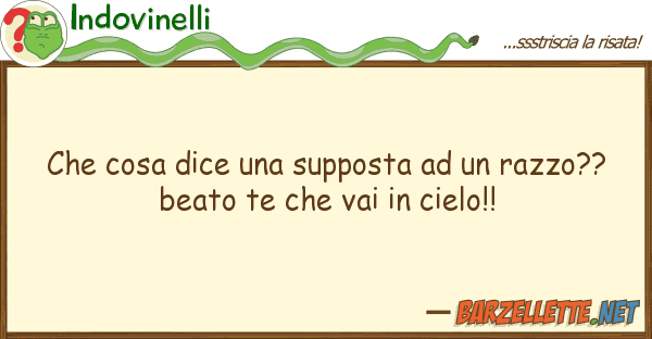 Indovinelli cosa dice supposta razzo??