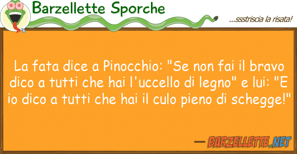 Barzellette Sporche fata dice pinocchio: "se fai