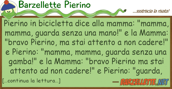 Barzellette Pierino pierino bicicletta dice mamma: "