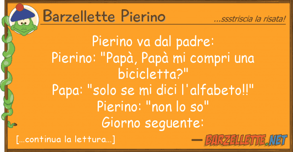 Barzellette Pierino pierino va padre: pierino: "papà,