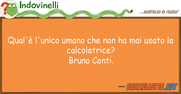Indovinelli qual'è l'unico umano ha mai usa