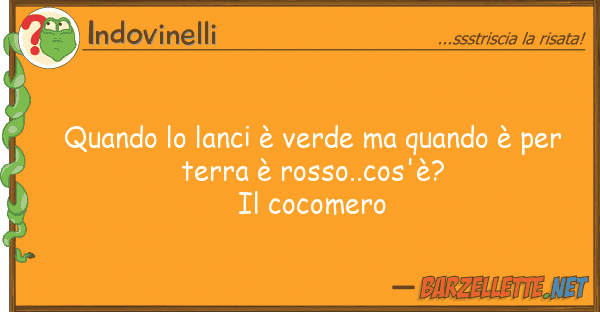 Indovinelli quando lanci è verde quando è pe