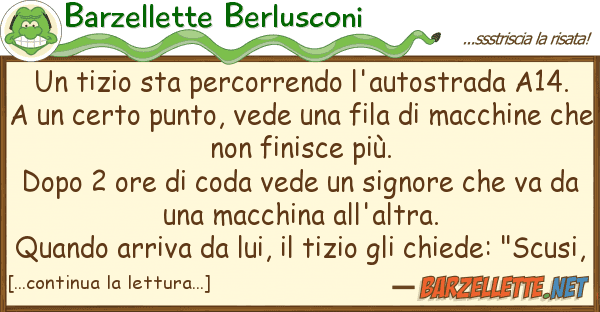Barzellette Berlusconi tizio sta percorrendo l'autostrada a1