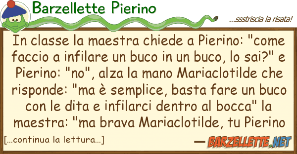 Barzellette Pierino classe maestra chiede pierino: "