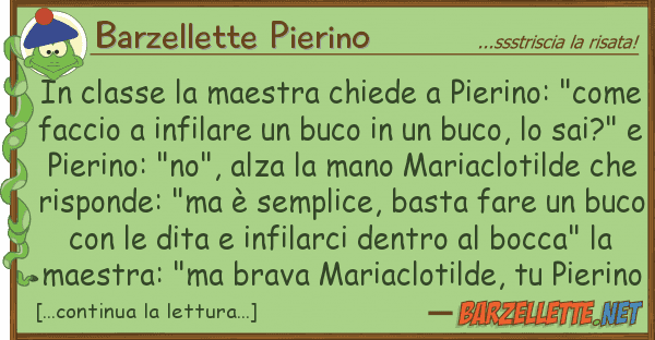 Barzellette Pierino classe maestra chiede pierino: "