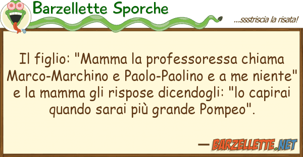 Barzellette Sporche figlio: "mamma professoressa chiam