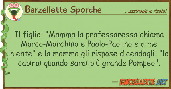 Barzellette Sporche figlio: "mamma professoressa chiam