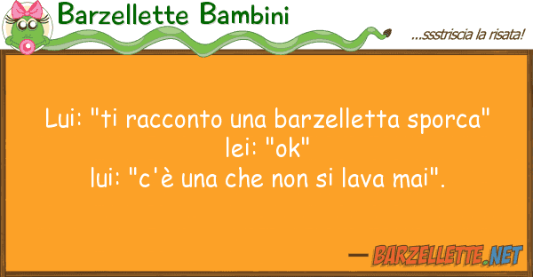 Barzellette Bambini lui: "ti racconto barzelletta sporca