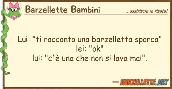 Barzellette Bambini lui: "ti racconto barzelletta sporca