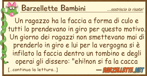 Barzellette Bambini ragazzo ha faccia forma culo