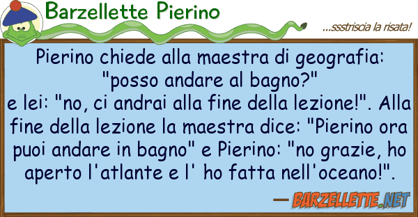 Barzellette Pierino pierino chiede maestra geografia