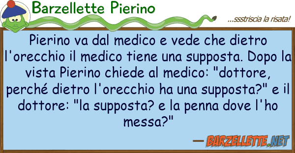 Barzellette Pierino pierino va medico vede dietro