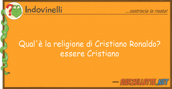 Indovinelli qual'è religione cristiano ronald