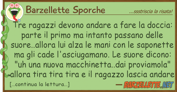 Barzellette Sporche tre ragazzi devono andare fare docc