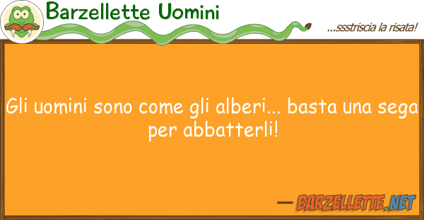 Barzellette Uomini uomini sono alberi... basta