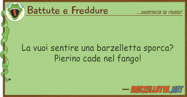 Battute e Freddure vuoi sentire barzelletta sporca?