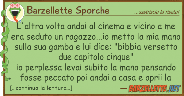 Barzellette Sporche l'altra volta andai cinema vicino