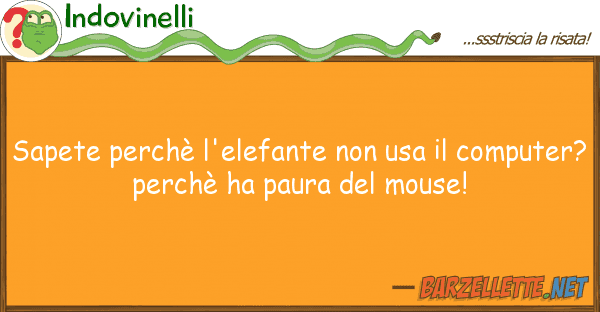 Indovinelli sapete perchè l'elefante usa