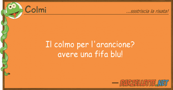 Colmi colmo l'arancione? avere fifa