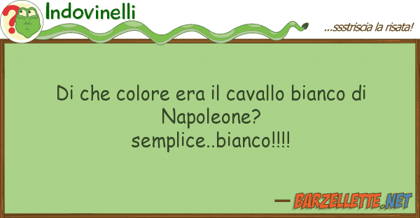 Indovinelli colore era cavallo bianco n