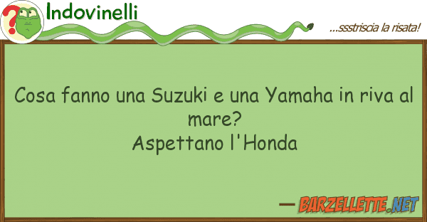 Indovinelli cosa fanno suzuki yamaha ri