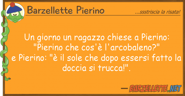 Barzellette Pierino giorno ragazzo chiese pierino: "