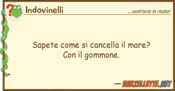 Indovinelli sapete cancella mare?