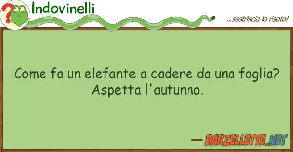 Indovinelli fa elefante cadere fogl