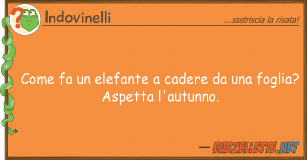 Indovinelli fa elefante cadere fogl