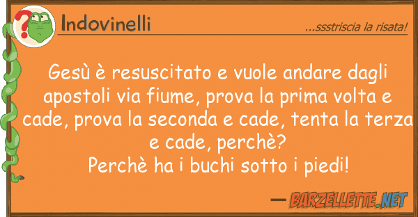Indovinelli gesù è resuscitato vuole andare