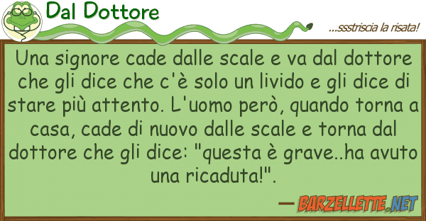 Dal Dottore signore cade scale va do