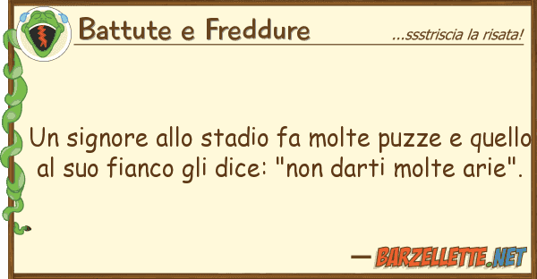 Battute e Freddure signore stadio fa molte puzze