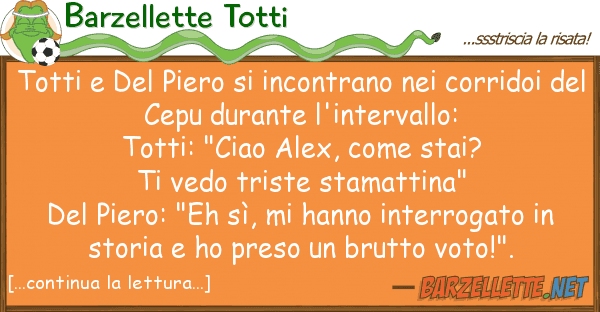 Barzellette Totti totti piero incontrano corr