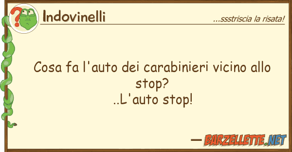 Indovinelli cosa fa l'auto carabinieri vicino